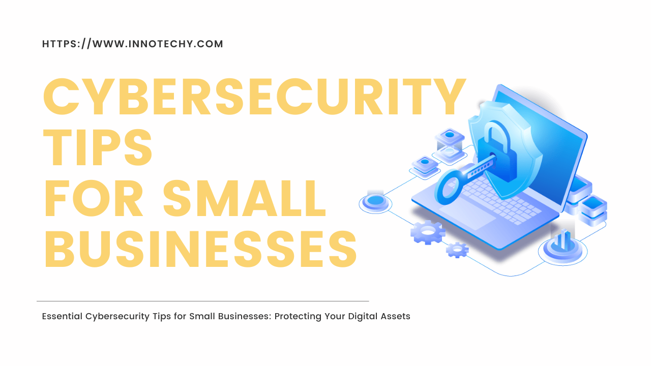 Cybersecurity Tips for Small Businesses