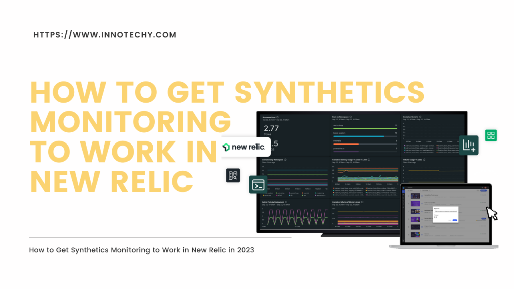 How to Get Synthetics Monitoring to Work in New Relic