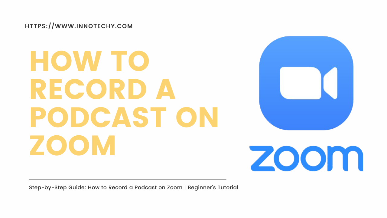 How to Record a Podcast on Zoom